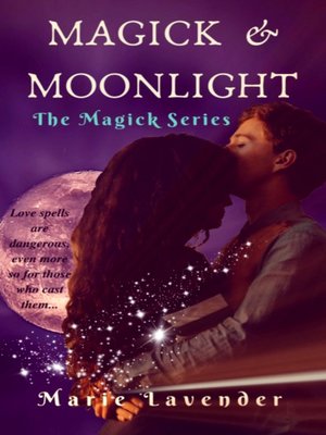 cover image of Magick & Moonlight (Magick Series Book 1)